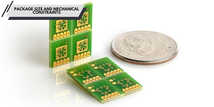 Package Size and Mechanical Constraints