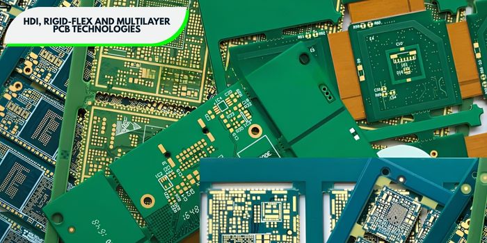 HDI, Rigid-Flex and Multilayer PCB Technologies